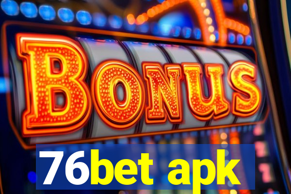 76bet apk